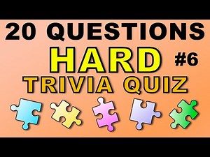 20 QUESTIONS QUIZ #6 - general knowledge & trivia, harder questions - how many do you know?