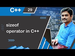 sizeof Operator in C++ - C++ Tutorial 29 🚀