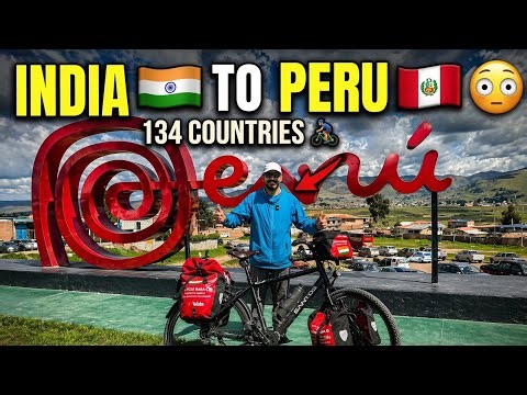 INDIAN 🇮🇳 Enters PERU 🇵🇪 134th Country on BICYCLE. Ep. 46