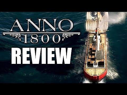 Anno 1800 Review - The Final Verdict