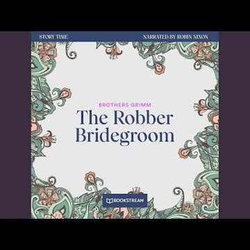 Chapter 1 - The Robber Bridegroom - Story Time, Episode 46