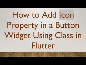 How to Add Icon Property in a Button Widget Using Class in Flutter