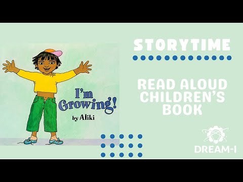 I'm Growing! by Aliki | Read Aloud Children's Book | Storytime