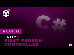 First Person Controller in C# - Unity 6 Full Course Part 12