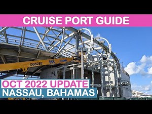 Oct 2022 Update: Nassau (Bahamas) Cruise Port Guide
