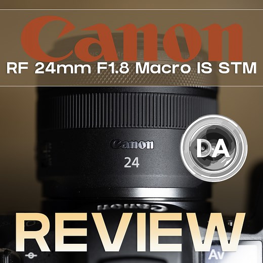 Canon RF 24mm F1.8 Macro IS STM Review - DustinAbbott.net