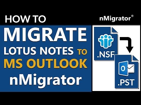 How to Convert Lotus Notes NSF to Outlook PST - Lotus Notes to Outlook Migration