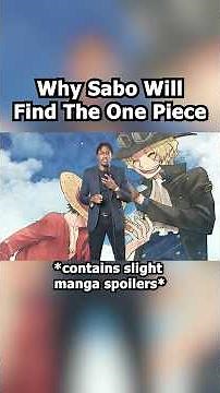 Why Sabo Will Find The One Piece