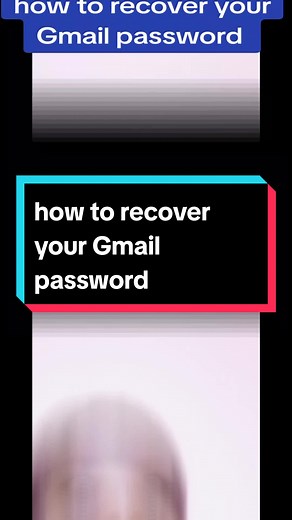 How to Easily Recover Your Forgotten Gmail Password