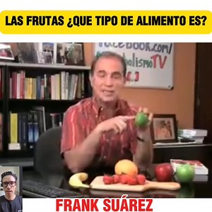 LAS FRUTAS ¿QUE TIPO DE ALIMENTO ES? - FRANK SUÁREZ | Salud Y Metabolismo
