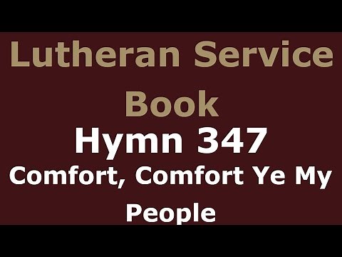 LSB 347 - Comfort, Comfort Ye My People