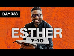 Day 338: Esther 7-10 | Read The Bible In A Year | Bible Study with Commentary by Dr. Manny Arango