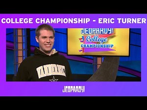 Jeopardy! | Eric Turner College Championship | JEOPARDY!