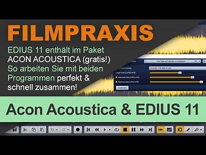 EDIUS 11: Acon Acoustica (gratis) in EDIUS 11 nutzen für die Tonbearbeitung – hilfreiche Tipps