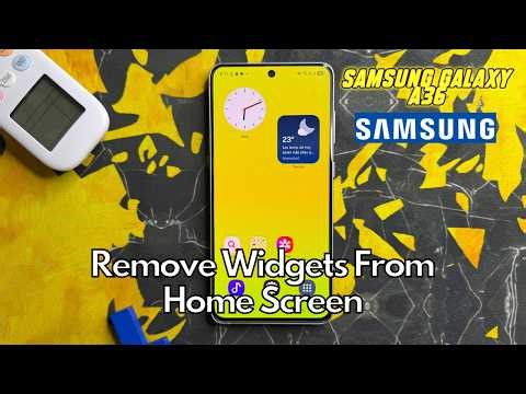 How To Remove Widgets From Home Screen Of Samsung Galaxy A36