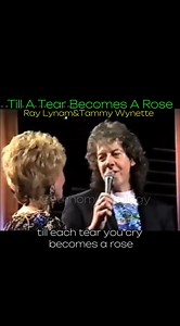 Till A Tear Becomes A Rose by Ray Lynam&Tammy Wynette 🤠 #raylynam #Tammywynette #countrysong #countrymusic #foryoupage #highlight #classiccountry | Marcos Janet