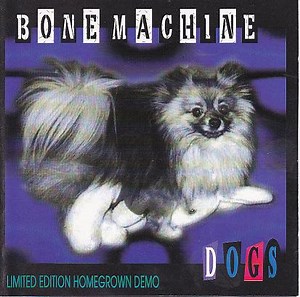 Bone Machine - Dogs