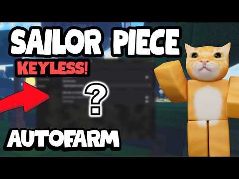 [ NEW ] Sailor Piece - Best KEYLESS AUTOFARM Script!