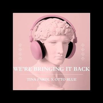 We're Bringing It Back (feat. Otto Blue) - Tina Parol