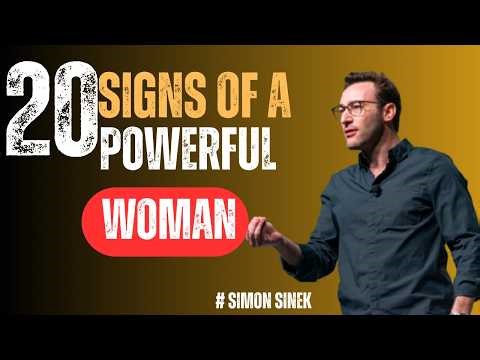 20 Signs of a Powerful Woman #motivationalspeech by #simonsinek