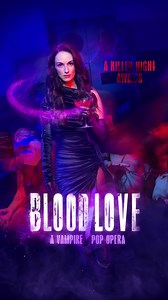 Take a bite (or maybe two) of Blood/Love, a new original pop opera and must-see for vampire lovers, coming soon to NYC! | Blood/Love