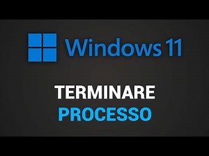Come terminare un processo su Windows 11 (arrestare programma)