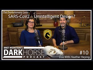 Bret and Heather 10th DarkHorse Podcast Livestream: SARS-CoV2--Unintelligent Design?