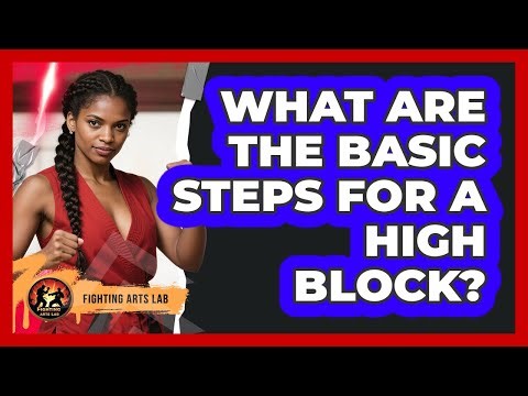 What Are the Basic Steps for a High Block?