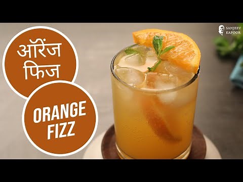 Orange Fizz Recipe | ऑरेंज फिज बनाने का तरीका | Refreshing Orange mocktail | Sanjeev Kapoor