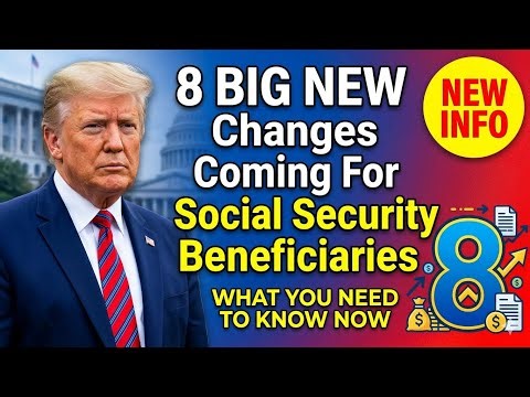 8 NEW BIG CHANGES For Social Security Coming SOON | SSA, SSI, SSDI Payments