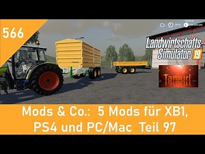 LS19 Mods & Co. #566 5 Mods für XB1, PS4 und PC/Mac Teil 97 mit Link Liste