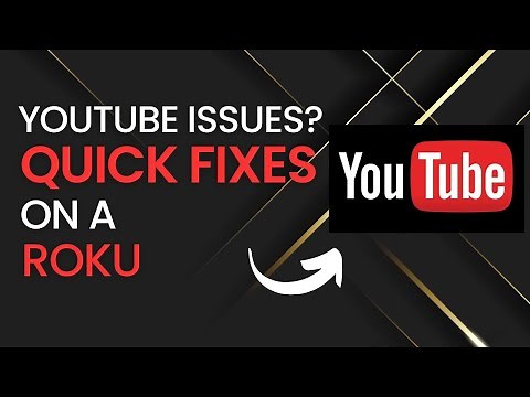 Quick Fixes for YouTube Problems on Roku