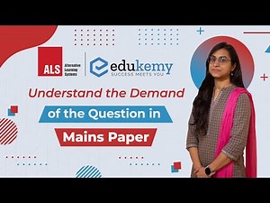 Understand the Demand of the Question in Mains | UPSC CSE Preparation | Edukemy