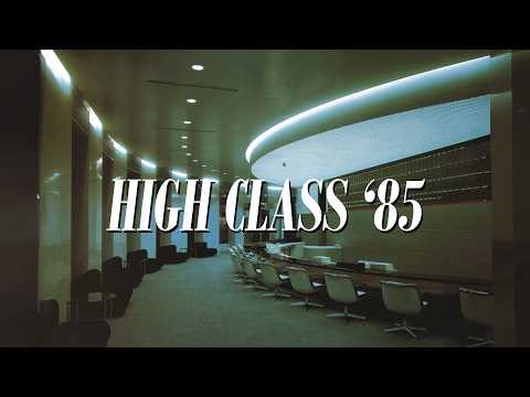 ＨＩＧＨ ＣＬＡＳＳ '８５ /// 𝙣𝙤𝙨𝙩𝙖𝙡𝙜𝙞𝙘 𝙢𝙪𝙨𝙞𝙘 𝙩𝙤 𝙜𝙤 𝙩𝙤 𝙩𝙝𝙚 𝙥𝙖𝙨𝙩 𝙧𝙞𝙜𝙝𝙩 𝙣𝙤𝙬 / 𝙎𝙮𝙣𝙩𝙝𝙬𝙖𝙫𝙚 / 𝙉𝙪-𝘿𝙞𝙨𝙘𝙤 / 80𝙨