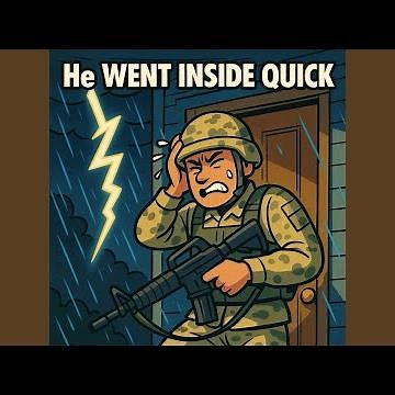 He WENT INSIDE QUICK