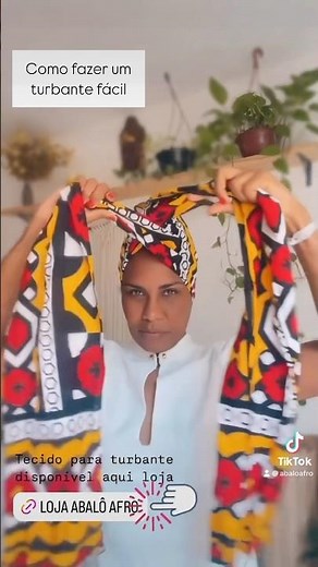 Como fazer um turbante fácil e bonito. Tecidos disponíveis na loja Abalô Afro