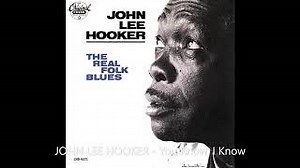 YOU KNOW I KNOW Lyrics - JOHN LEE HOOKER | eLyrics.net