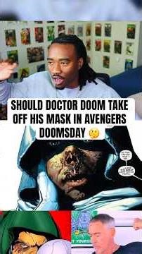 Should Doctor Doom take off his mask in Avengers Doomsday?