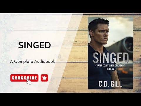 Singed: Protector Hero, Opposites Attract, Slow-burn Romantic Suspense | Free Full-length Audiobook
