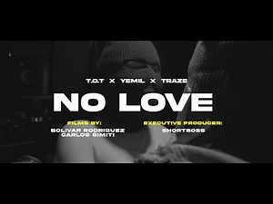 ‪@TOTMusicOfficial‬ x ‪@Yemil‬ x Traze - No Love (Video Oficial)