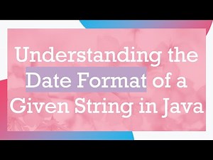 Understanding the Date Format of a Given String in Java
