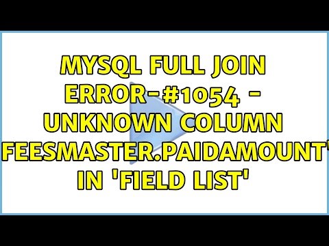 MySQL full join error-#1054 - Unknown column 'feesmaster.PAIDAMOUNT' in 'field list'