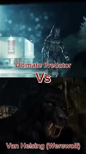 Ultimate Predator vs Van helsing #predator #werewolf