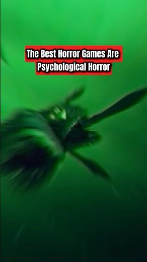 The Best Horror Games Are Psychological Horror