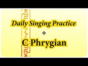 DAILY SINGING PRACTICE - The 'C' Phrygian Scale
