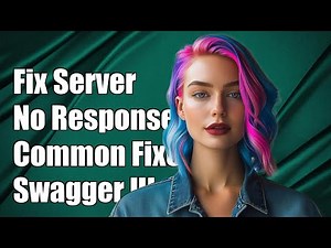 Fixing 'No Response from Server' Error in Swagger UI: Common Solutions