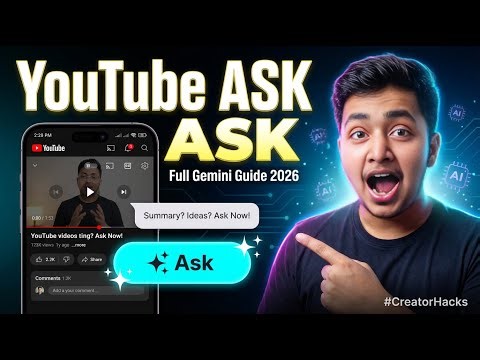 YouTube ASK Full Tutorial: Gemini AI for Viewers + Creators! (2026 Guide) 🔥