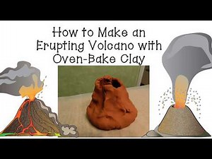 How to Make an Erupting Volcano with Oven-Bake Clay