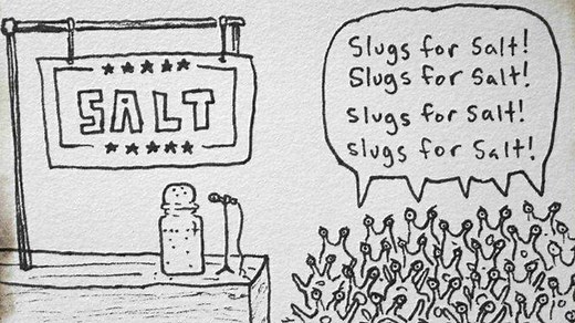 Slugs for Salt | Know Your Meme