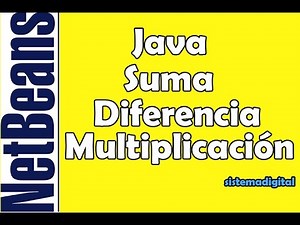 Tutorial cómo SUMAR, RESTAR , MULTIPLICAR en JAVA Netbeans || SUMA RESTA MULTIPLICACIÓN en JAVA